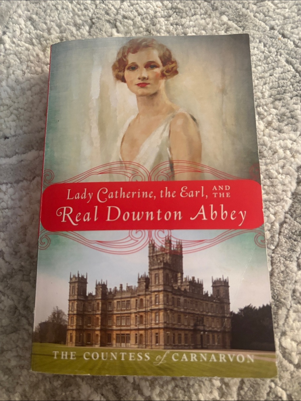 Lady Catherine, the Early and the Real Downton Abbey Book